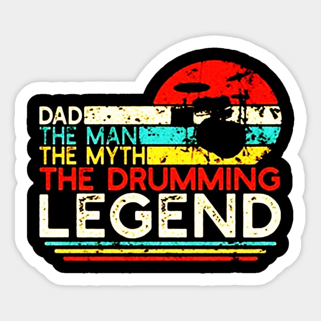 Dad The Man The Myth The Drumming Legend Sticker by sarazetouniartwork